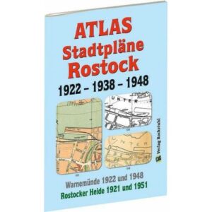 ATLAS - Stadtpläne von ROSTOCK 1922 – 1938 – 1948